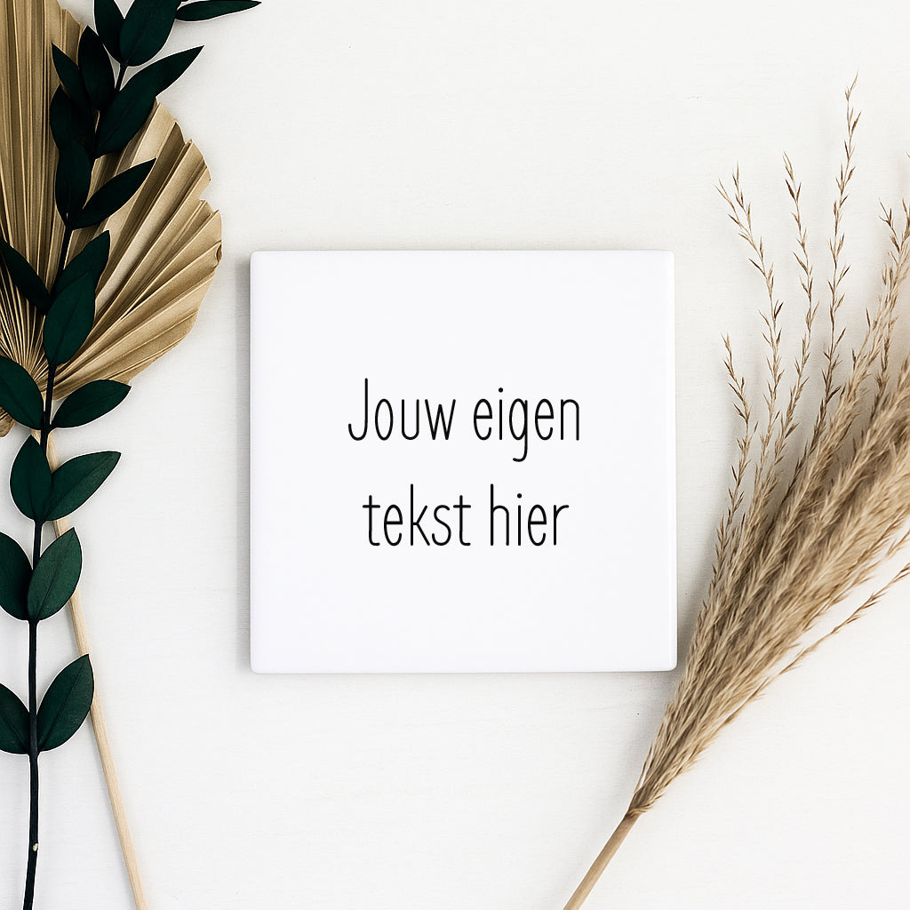 Tegeltje met tekst | Gepersonaliseerde tekst tegel