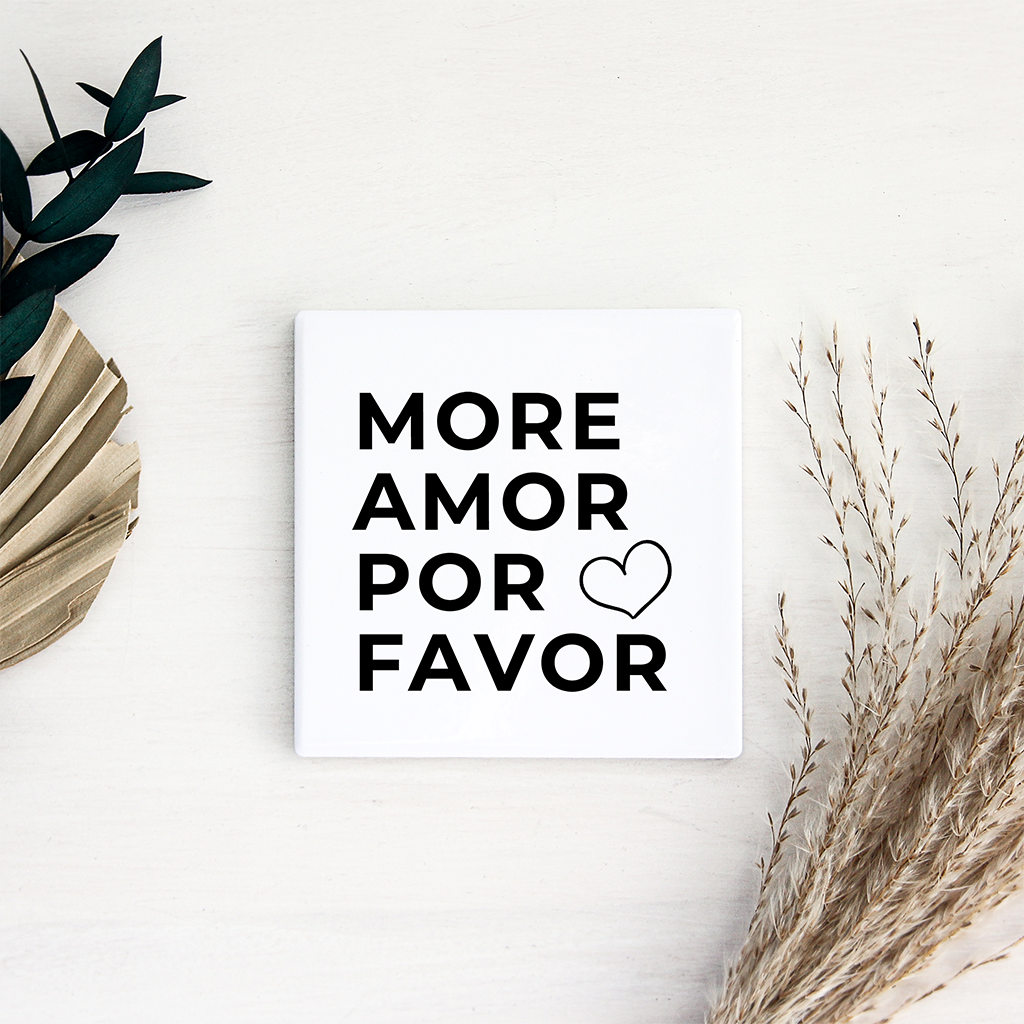 Tegeltje met tekst | More Amor Por Favor