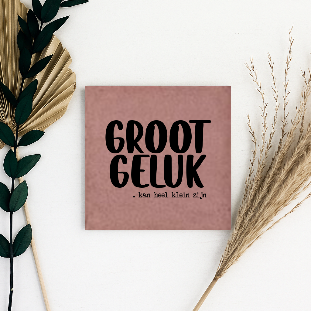 Tegeltje met tekst | Groot geluk