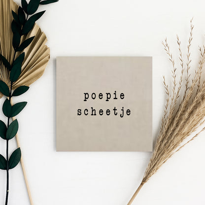 Tegeltje met tekst | Poepie scheetje